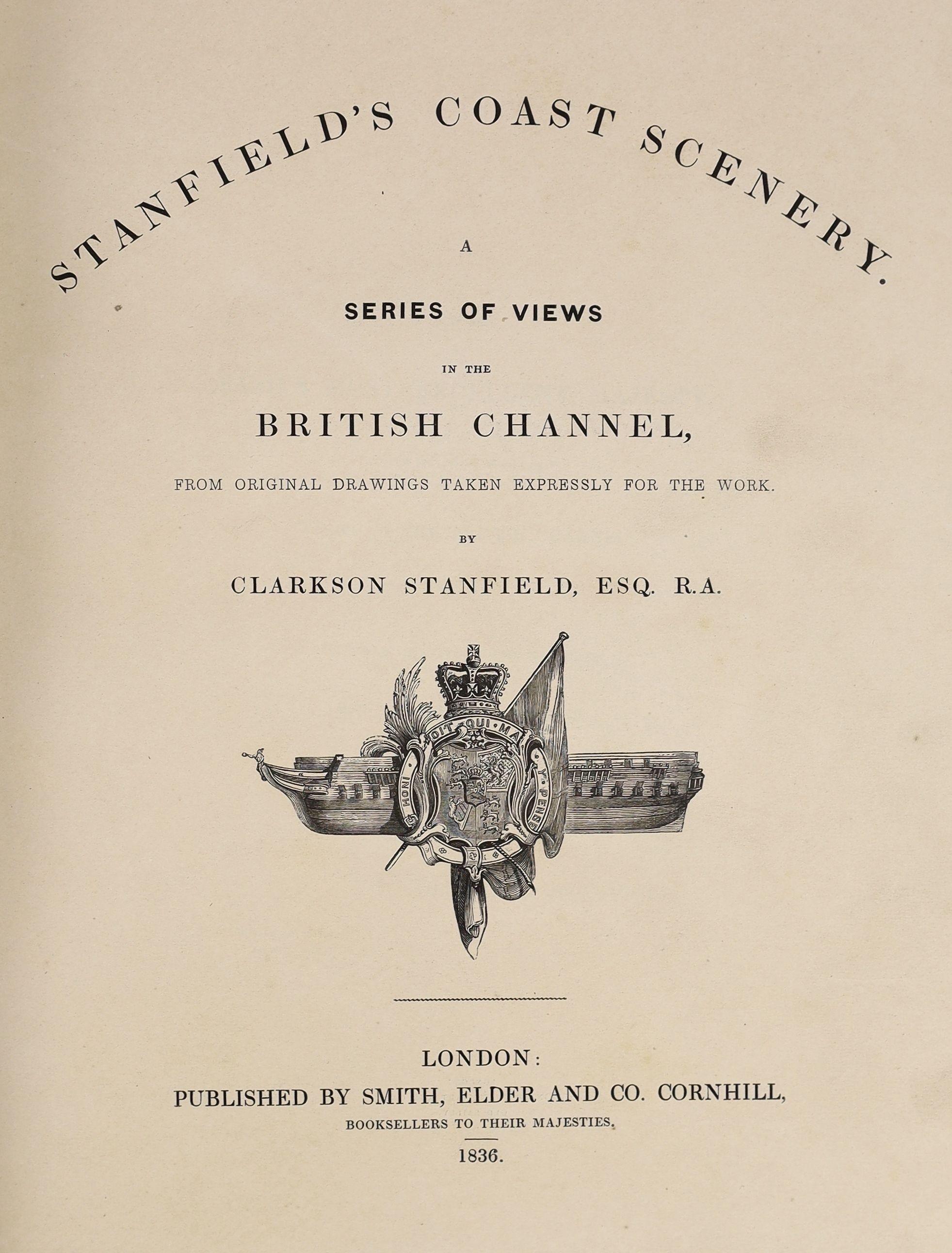 Cooke, Edward William - Sixty Five Plates of Shipping and Craft, 4to, original cloth, with 65 titled, engraved plates, London, 1829, and Stanfield, Clarkson - Stanfield’s Coast Scenery. A Series of Views in the British C
